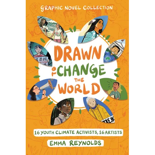 Drawn to Change the World Graphic Novel Collection: 16 Youth Climate Activists, 16 Artists: A Graphic Novel - Hardcover
