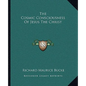 The Cosmic Consciousness of Jesus the Christ - Paperback