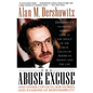 The Abuse Excuse: And Other Cop-Outs, Sob Stories, and Evasions of Responsibility - Paperback