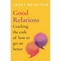 Good Relations: Cracking the Code of How to Get on Better - Hardcover