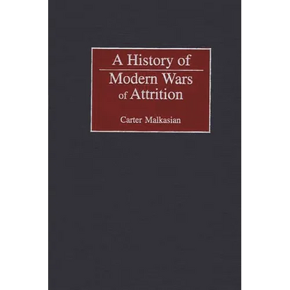 A History of Modern Wars of Attrition - Hardcover