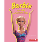 Barbie: From Doll to Cultural Icon - Library Binding