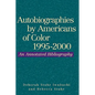 Autobiographies by Americans of Color, 1995-2000 - Hardcover