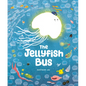The Jellyfish Bus - Hardcover