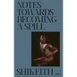 Shikeith: Notes Towards Becoming a Spill - Imitation Leather