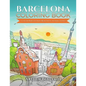 Barcelona Coloring Book: Color Barcelona's Beautiful Attractions - Paperback