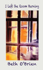 I Left the Room Burning - Paperback