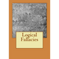 Logical Fallacies - Paperback