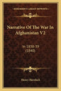 Narrative of the War in Afghanistan V2: In 1838-39 (1840) - Paperback