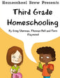 Third Grade Homeschooling: (Math, Science and Social Science Lessons, Activities, and Questions) - Paperback
