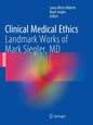 Clinical Medical Ethics: Landmark Works of Mark Siegler, MD - Paperback