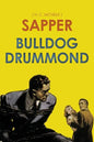Bulldog Drummond: by Sapper - Paperback