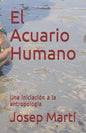 El Acuario Humano: Una iniciación a la antropología - Paperback