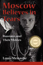 Moscow Believes in Tears: Russians and Their Movies - Paperback