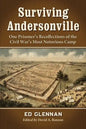 Surviving Andersonville: One Prisoner's Recollections of the Civil War's Most Notorious Camp - Paperback