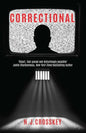 Correctional: Welcome to Justice Live! the Gameshow Where You Vote to Kill Off Death-Row Prisoners! - Paperback