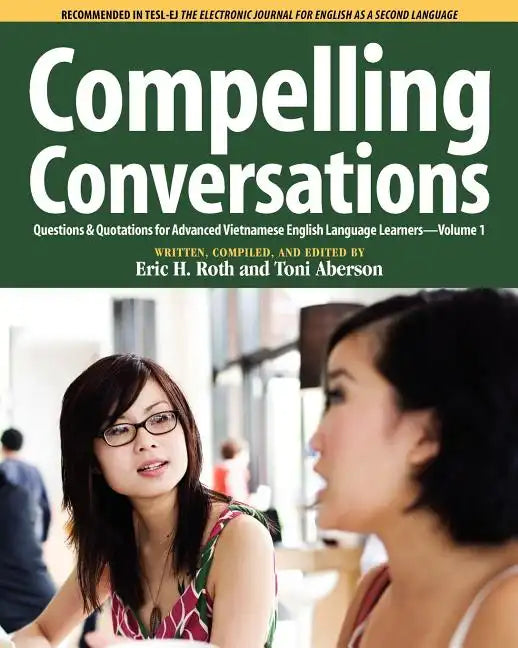 Compelling Conversations, Questions and Quotations for Advanced Vietnamese English Language Learners - Paperback