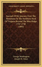 Journal of My Journey Over the Mountains in the Northern Neck of Virginia Beyond the Blue Ridge, 1747-1748 (1892) - Hardcover