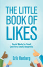 The Little Book of Likes: Social Media for Small (and Very Small) Nonprofits - Paperback