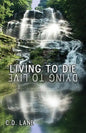 Living to Die/Dying to Live: 29 Years Surviving HIV - Paperback