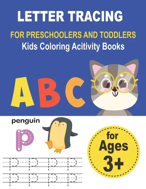 LETTER TRACING FOR PRESCHOOLERS AND TODDLERS Kids Coloring Acitivity Books: Handwriting Workbook for kids, Homeschool Preschool Learning Activities, A - Paperback