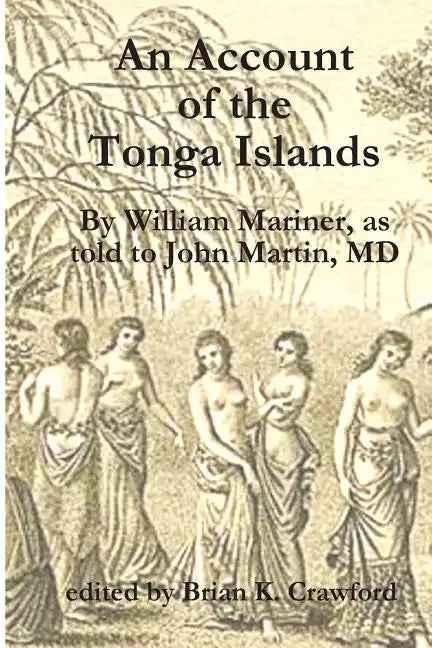 An Account of the Tonga Islands - Paperback