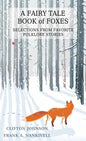A Fairy Tale Book of Foxes: Selections from Favorite Folklore Stories - Paperback