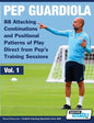 Pep Guardiola - 88 Attacking Combinations and Positional Patterns of Play Direct from Pep's Training Sessions - Paperback