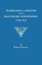 Marriages and Deaths from Baltimore Newspapers, 1796-1816 - Paperback