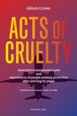 Acts of Cruelty: Australian Immigration Laws and Experiences of People Seeking Protection After Arriving by Plane - Paperback
