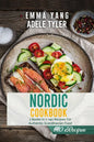 Nordic Cookbook: 2 Books In 1: 140 Recipes For Authentic Scandinavian Food - Paperback