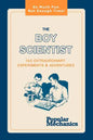 The Boy Scientist: 160 Extraordinary Experiments & Adventures - Paperback