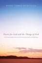 Desire for God and the Things of God - Paperback