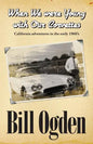 When We Were Young With Our Corvettes: California adventures in the early 1960's - Paperback