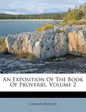 An Exposition of the Book of Proverbs, Volume 2 - Paperback