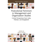 Postcolonial Feminism in Management and Organization Studies: Critical Perspectives from India, Pakistan, and Bangladesh - Hardcover