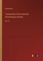 Transactions of the American Entomological Society: Vol. III - Paperback