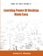 Learning Power BI Desktop Made Easy - Paperback