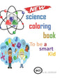 science coloring book: to be a smart kid - Paperback