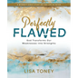 Perfectly Flawed Women's Bible Study: God Transforms Our Weaknesses Into Strengths (a Women's Bible Study on the Life of Peter) - Paperback