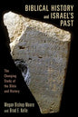 Biblical History and Israel's Past: The Changing Study of the Bible and History - Paperback