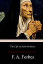 The Life of Saint Monica - Paperback
