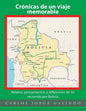 Crónicas de un viaje memorable: Relatos, pensamientos y reflexiones de mi recorrido por Bolivia - Paperback