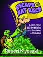 Rich Dad's Escape from the Rat Race: How to Become a Rich Kid by Following Rich Dad's Advice - Paperback