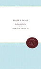 Roger B. Taney: Jacksonian Jurist - Paperback