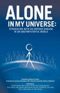 Alone in My Universe: Struggling with an Orphan Disease in an Unsympathetic World - Paperback