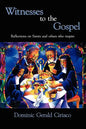 Witnesses to the Gospel: Reflections on Saints and Others Who Inspire - Paperback