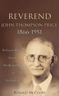 Reverend John Thompson Price 1866-1951 - Hardcover