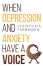 When Depression and Anxiety Have a Voice - Paperback