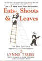 Eats, Shoots & Leaves: The Zero Tolerance Approach to Punctuation - Paperback
